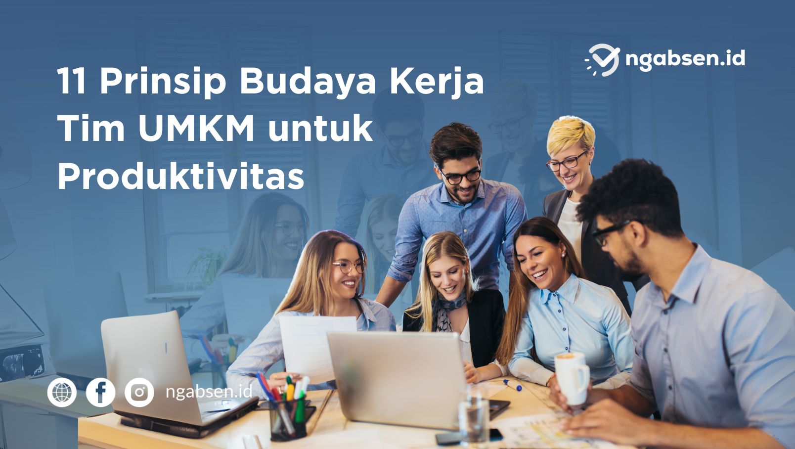 11 Prinsip Budaya Kerja Tim UMKM untuk Produktivitas
