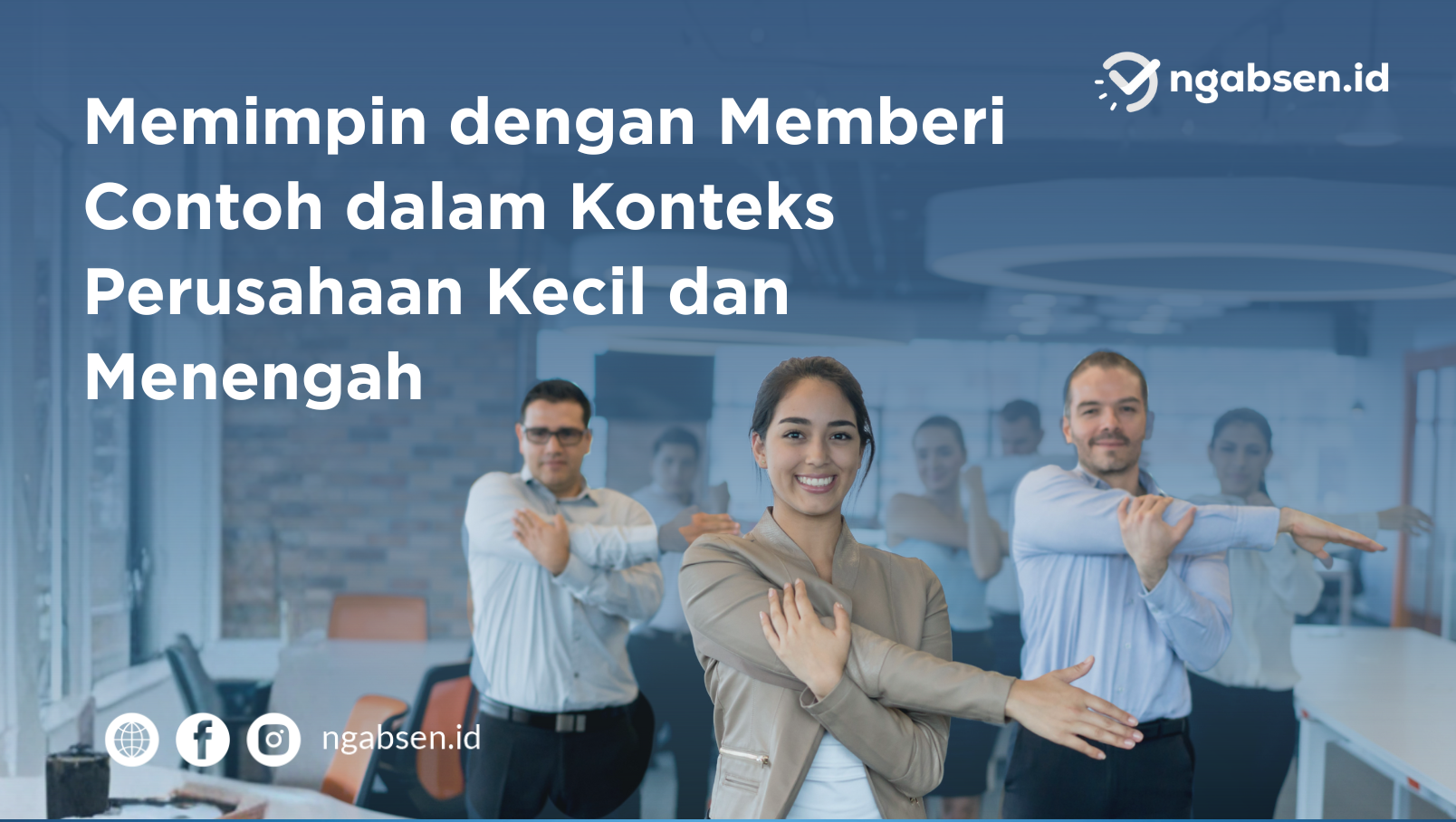 Kepemimpinan Ideal: Memimpin dengan Memberi Contoh