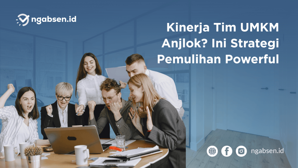 Kinerja Tim UMKM Anjlok? Ini Strategi Pemulihan Powerful