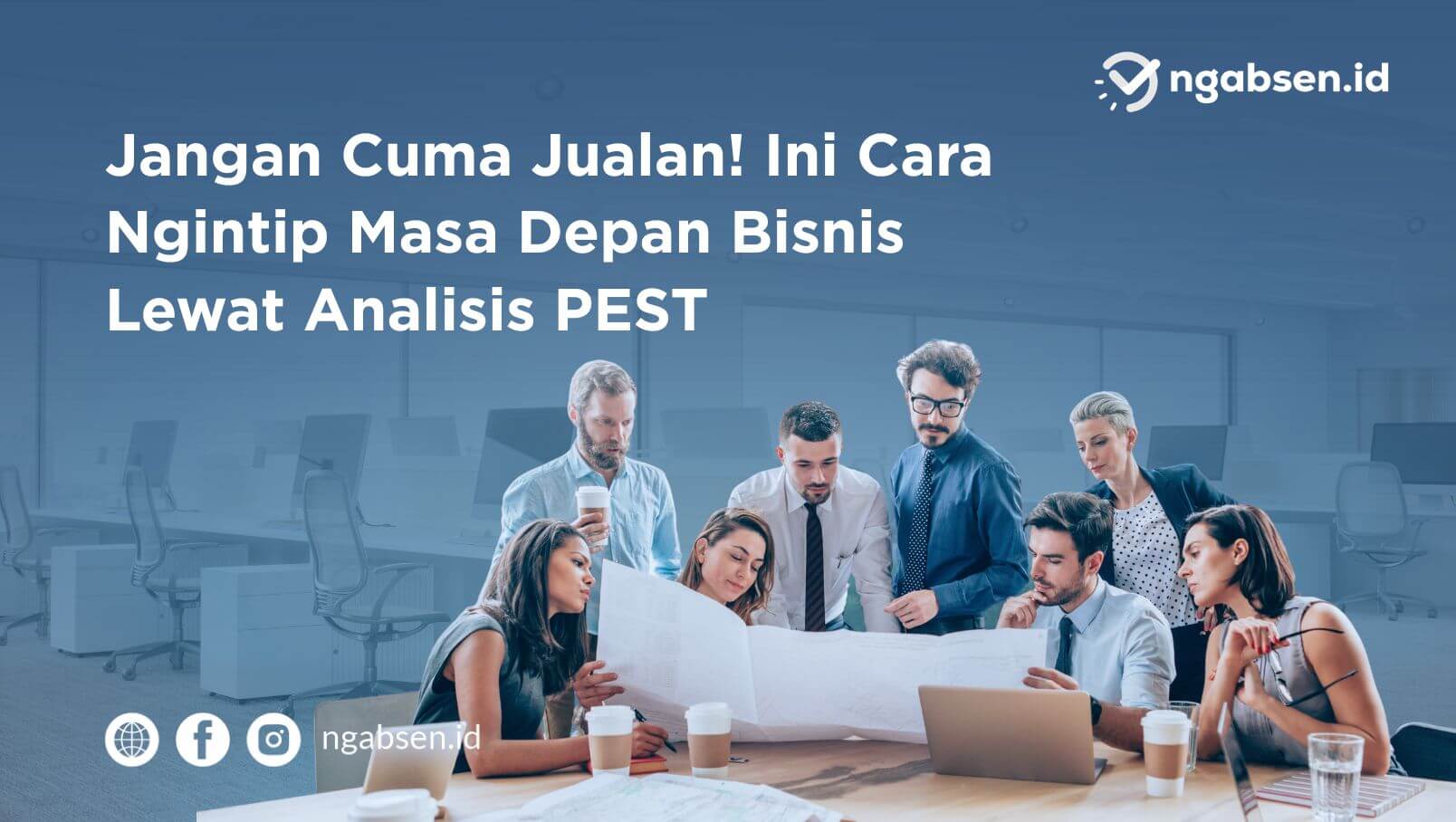 Analisis PEST: Cara Cerdas Membaca Masa Depan Bisnis