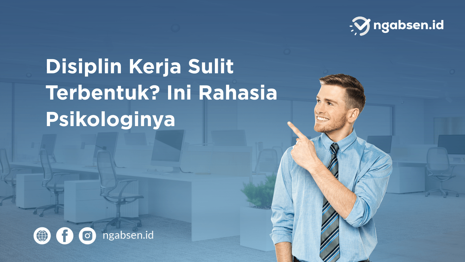Disiplin Kerja Sulit Terbentuk? Ini Rahasia Psikologinya