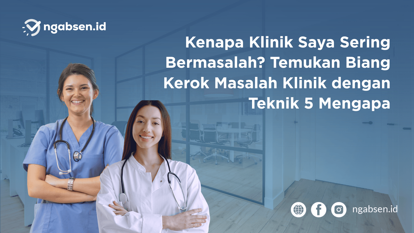 Menemukan "Biang Kerok" Masalah di Klinik dengan Teknik 5 Mengapa