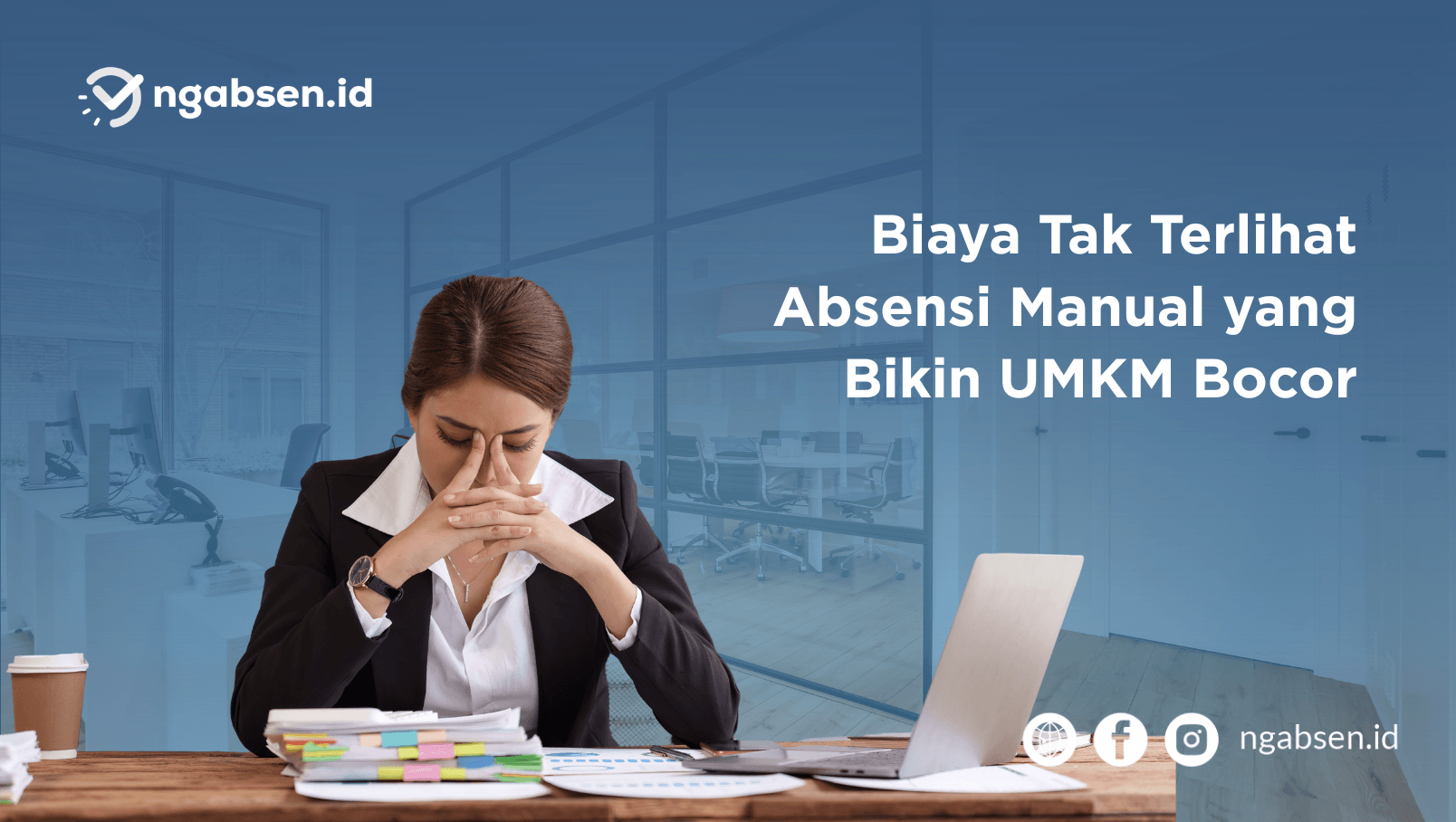 Biaya Tak Terlihat Absensi Manual yang Bikin UMKM Bocor