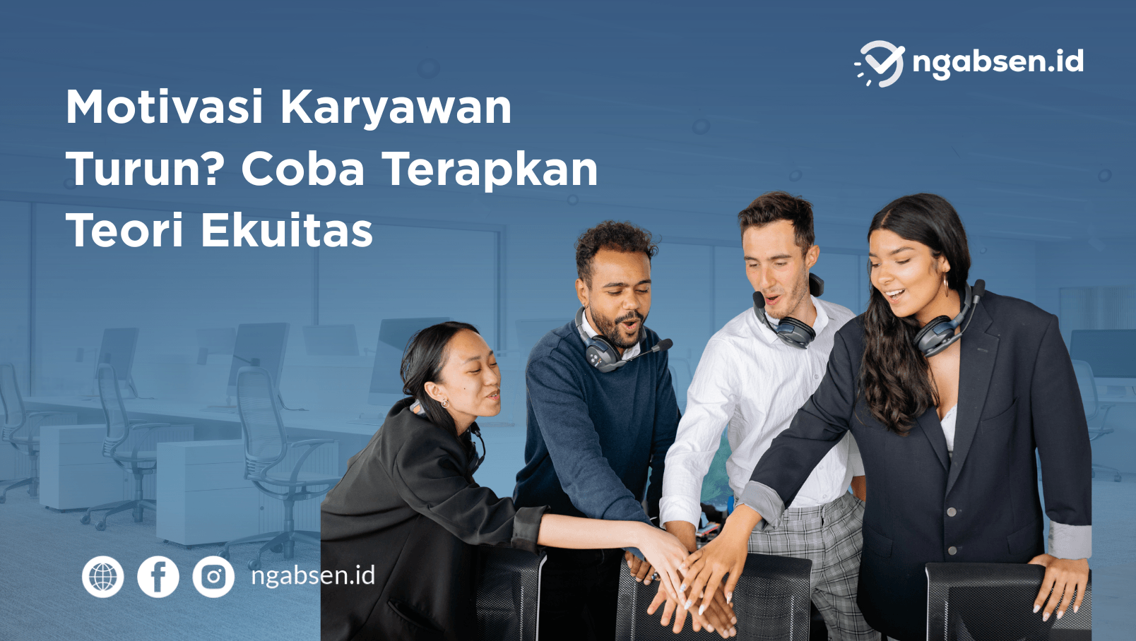 Motivasi Karyawan Turun? Coba Terapkan Teori Ekuitas